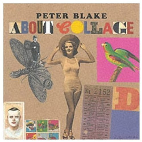 Peter Blake About Collage (9781854373236) by Biggs, Lewis