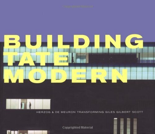 Imagen de archivo de Building Tate Modern: Herzog & De Meuron a la venta por MusicMagpie