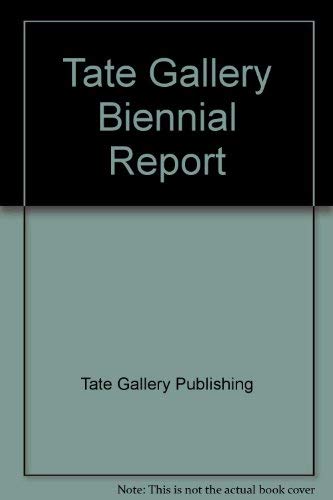 Stock image for Tate Gallery Biennial Report for sale by medimops