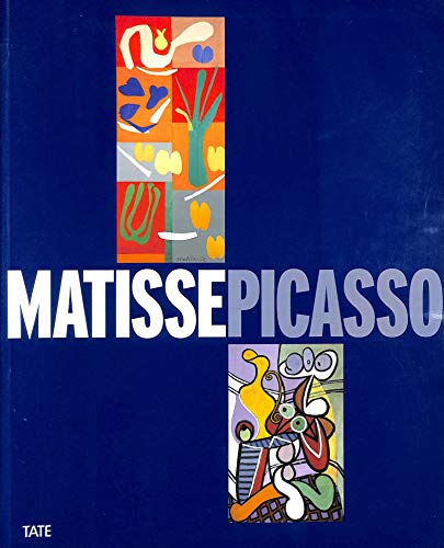 9781854373762: Matisse, Picasso - [exhibition, London, Tate modern, 11 May-18 August 2002, Paris, Galeries nationales du Grand Palais,