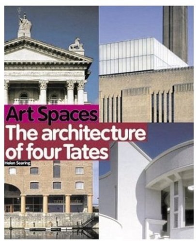 Art Spaces: The Architecture of Four Tates (9781854373984) by Searing, Helen