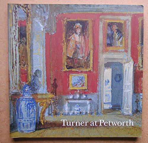 Beispielbild fr Turner at Petworth zum Verkauf von HALCYON BOOKS