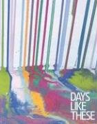 9781854374578: Days Like These /anglais: Tate triennial exhibition of contemporary British art 2003