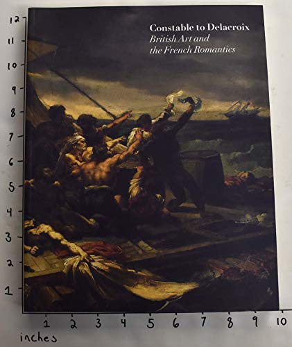 Imagen de archivo de Crossing the Channel: British and French Painting in the Age of Romanticism a la venta por HPB-Emerald