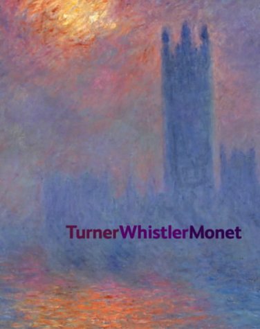 9781854375001: Turner Whistler Monet