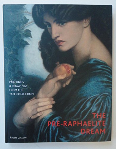 Beispielbild fr The Pre-Raphaelite Dream; Paintings & Drawings from the Tate Collection zum Verkauf von James & Mary Laurie, Booksellers A.B.A.A