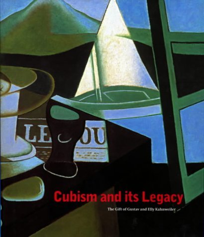 Stock image for Cubism ans its Legacy The Gift of Gustav and Elly Kahnweiler for sale by Colin Martin Books