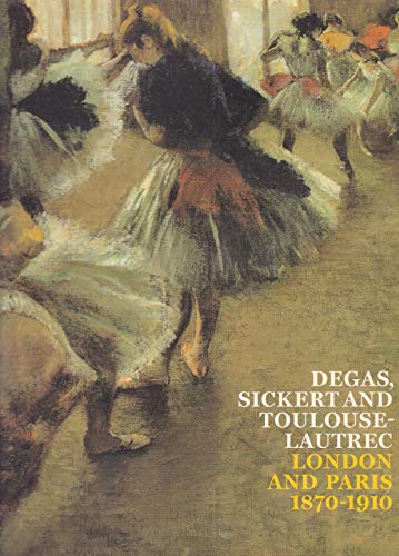 9781854375483: Degas Sickert and Toulouse-Lautrec (Paperback) /anglais