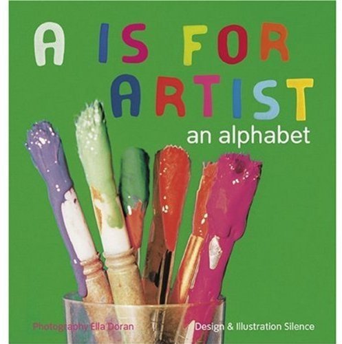 Imagen de archivo de A Is for Artist : An Alphabet a la venta por Better World Books