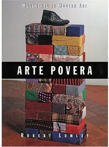 Arte Povera: Movements in Modern Art (9781854375889) by Lumley, Robert