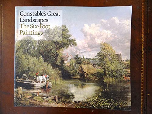 9781854377241: Constable's Great Landscapes: The Six-Foot Paintings by Lyles, Anne; Editor (2006) Paperback