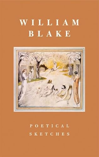 Beispielbild fr William Blake: Poetical Sketches zum Verkauf von Books From California