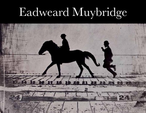 Imagen de archivo de Eadweard Muybridge a la venta por Better World Books Ltd