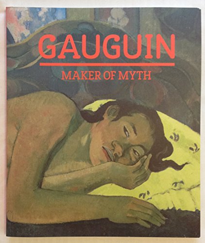 Beispielbild fr Gauguin: Maker of Myth zum Verkauf von WorldofBooks