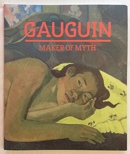 Imagen de archivo de Gauguin: Maker of Myth a la venta por WorldofBooks