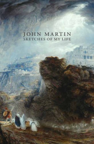 Stock image for John Martin: Sketches of My Life for sale by Colin Martin Books