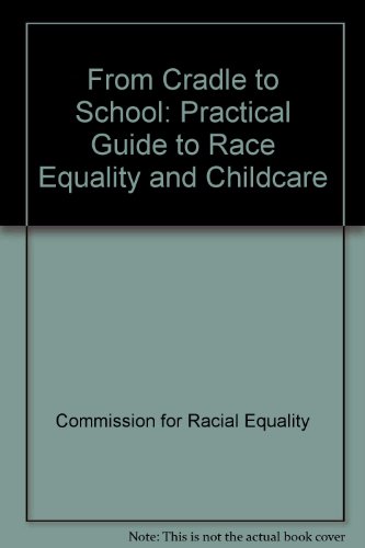 9781854420213: From Cradle to School: Practical Guide to Race Equality and Childcare