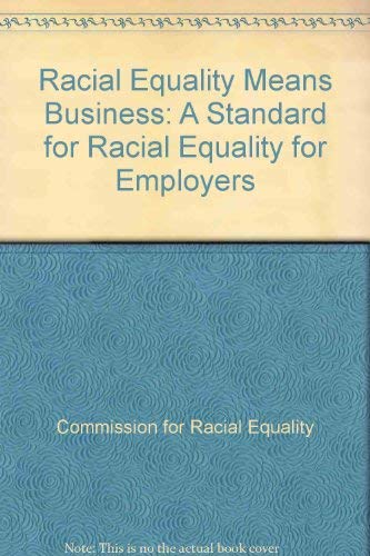 Beispielbild fr Racial Equality Means Business: A Standard for Racial Equality for Employers zum Verkauf von Anybook.com