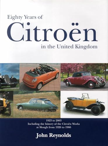 9781854431370: Eighty Years of Citroen in the Uk: Including the History of the Citroen Works at Slough from 1926 to 1966