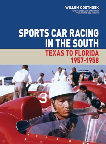 Beispielbild fr Sports Car Racing in the South: Texas to Florida 1957-1958 (Volume 1) zum Verkauf von A Squared Books (Don Dewhirst)