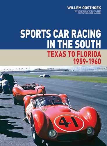 Beispielbild fr Sports Car Racing in the South: Texas to Florida 1959-1960 (Volume 1) zum Verkauf von A Squared Books (Don Dewhirst)