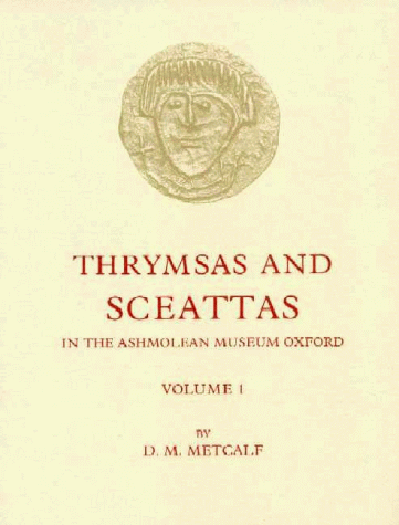 9781854440471: Gold Thrymsas and Primary Sceattas (v. 1) (Royal Numismatic Society Special Publications)