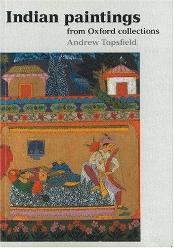 Beispielbild fr Indian Paintings: from Oxford Collections (Ashmolean Handbooks) zum Verkauf von WorldofBooks