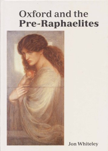 Stock image for Oxford and the Pre-Raphaelites for sale by Hay-on-Wye Booksellers