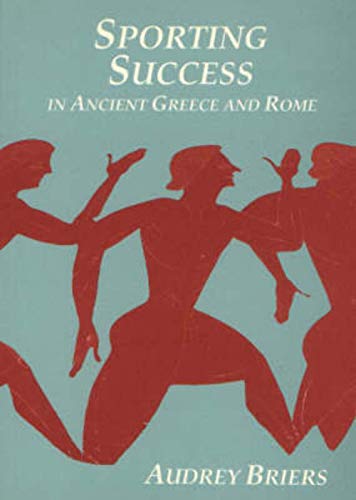 Beispielbild fr Sporting Success in Ancient Greece and Rome zum Verkauf von Blackwell's