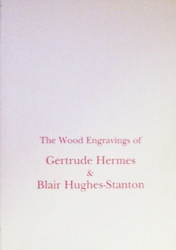 The wood engravings of Gertrude Hermes and Blair Hughes-Stanton (9781854440648) by Eustace, Katharine; Eustance, Katherine
