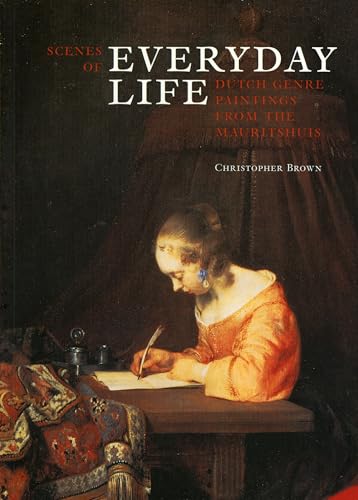 9781854441263: Scenes of Everyday Life: Dutch Genre Paintings from the Mauritshuis