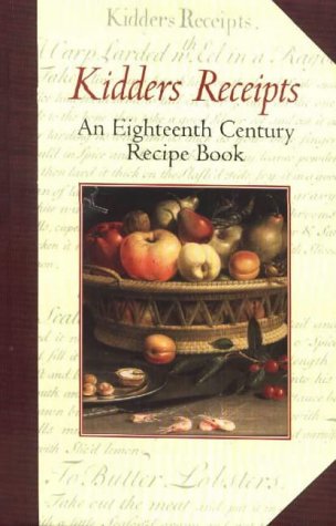 9781854441584: Kidder's Receipts of Pastry and Cookery: An Eighteenth Century Eecipw Book