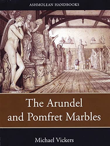 Stock image for The Arundel and Pomfret Marbles (Ashmolean Handbook Series) for sale by WorldofBooks