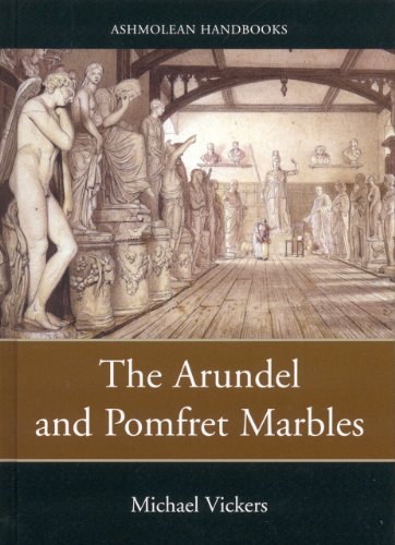 Beispielbild fr The Arundel and Pomfret Marbles in Oxford (Ashmolean Handbooks) (Ashmolean Handbooks S.) zum Verkauf von WorldofBooks