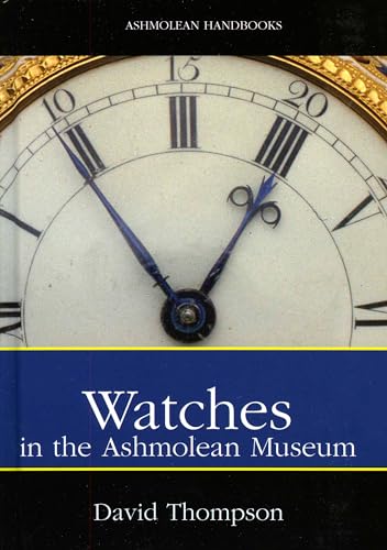9781854442192: Watches: A Selection from the Ashmolean Museum (Ashmolean Handbooks)