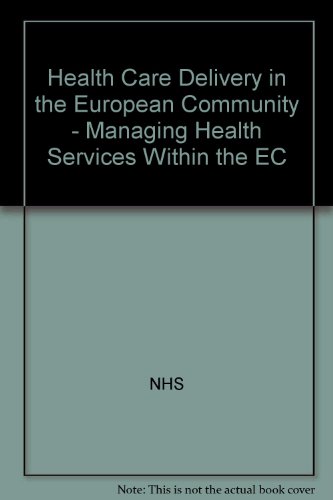 9781854461544: Health Care Delivery in the European Community - Managing Health Services Within the EC