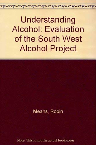 Understanding Alcohol: An Evaluation of an Education Programme (9781854480231) by Means, Robin; Smith, Randall; Harrison, Lyn; Jeffers, Syd; Doogan, Kevin