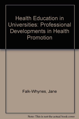 Beispielbild fr Health Education in Universities, Professional Developments in Health Promotion zum Verkauf von PsychoBabel & Skoob Books