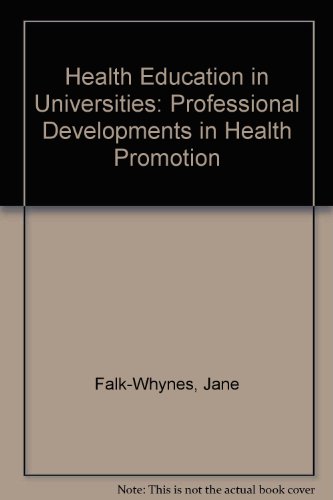 Stock image for Health Education in Universities, Professional Developments in Health Promotion for sale by PsychoBabel & Skoob Books