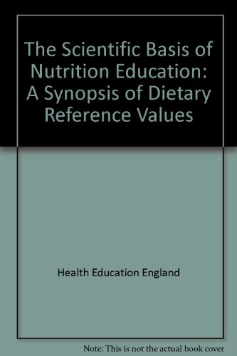 9781854482686: The Scientific Basis of Nutrition Education: A Synopsis of Dietary Reference Values