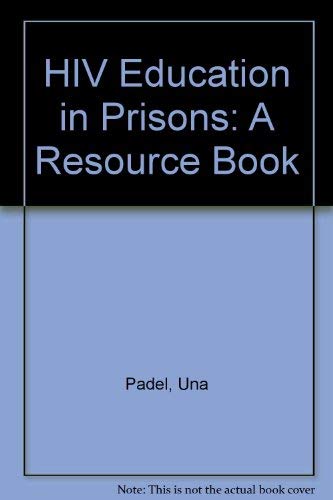 Beispielbild fr HIV Education in Prisons: A Resource Book zum Verkauf von WorldofBooks