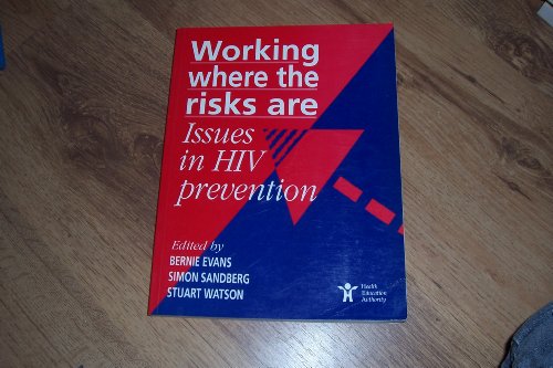 Beispielbild fr Working Where the Risks Are: Issues in HIV Prevention - Proceedings of the Second Annual Conference of District HIV Prevention Co-ordinators, 13-14 November 1991 zum Verkauf von PsychoBabel & Skoob Books