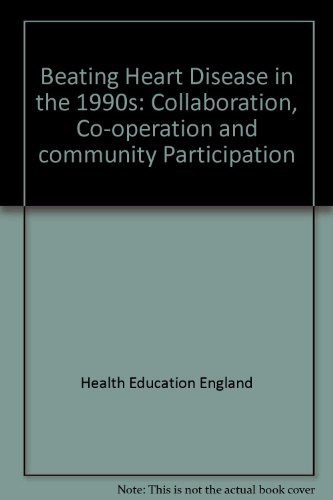 9781854484352: Beating Heart Disease in the 1990s: Collaboration, Co-operation and Community Participation