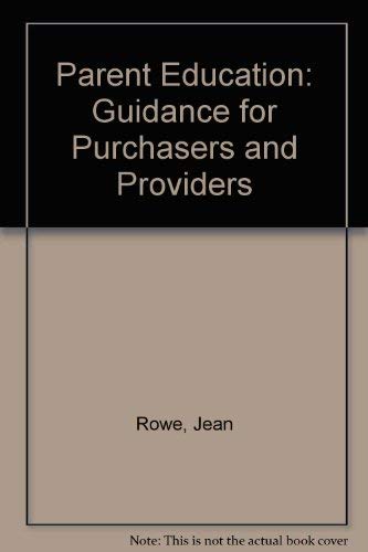 Imagen de archivo de Parent Education: Guidance for Purchasers and Providers a la venta por AwesomeBooks