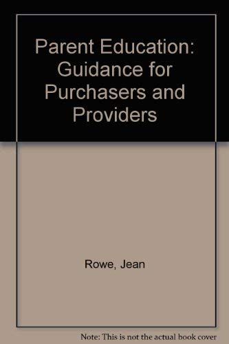 Stock image for Parent Education: Guidance for Purchasers and Providers for sale by AwesomeBooks