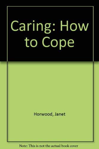 Beispielbild fr Caring: How to Cope zum Verkauf von WorldofBooks