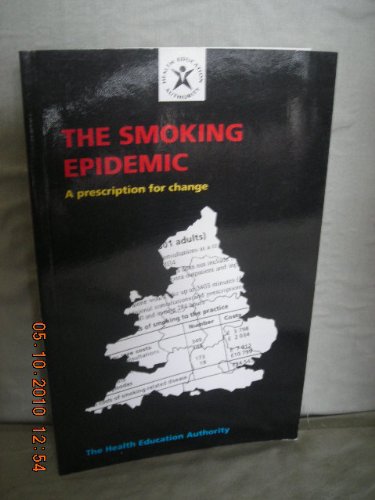 The Smoking Epidemic: a Prescription for Change (9781854489647) by Godfrey, Christine; Raw, Martin; Sutton, Matthew; Edward, Hilly