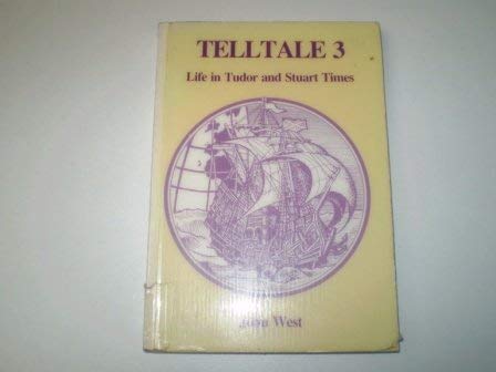 Timespan Telltales: Life in Tudor and Stuart Times (Timespan) (9781854500069) by West, J.
