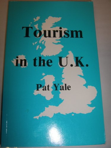 Tourism in the UK (9781854500175) by Pat Yale