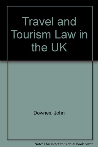 Travel and Tourism Law in the United Kingdom (9781854502421) by John Downes; Tricia Paton; Trisha Peyton